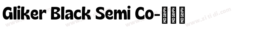 Gliker Black Semi Co字体转换